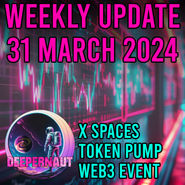 Deeper Network Weekly Update: 31st March 2024 - Token Pump, X Spaces & Web3 Seminar