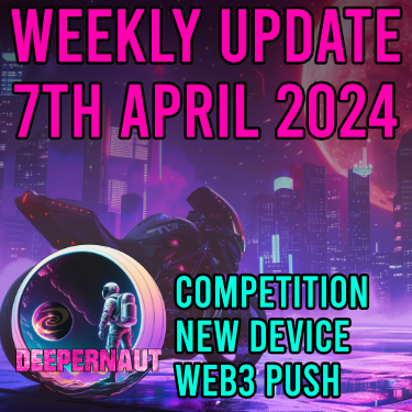 Deeper Network Weekly Update: 7th April 2024 - New Device - Web3 Push - Competition