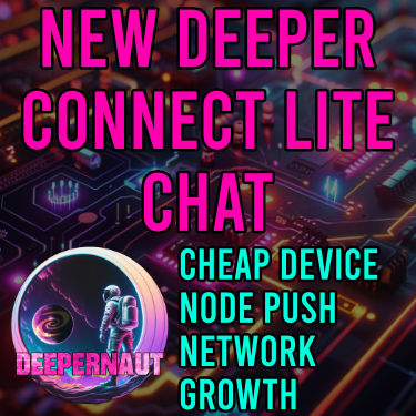 Deeper Network: The New Deeper Connect Lite Chat - New Cheap Device to Push Nodes