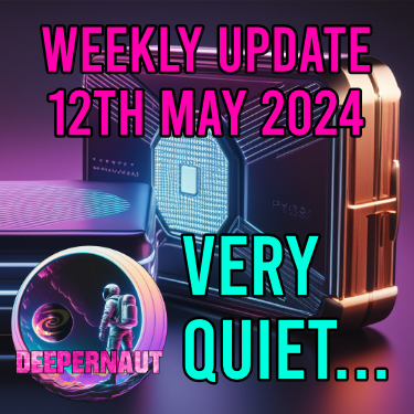 Deeper Network Weekly Update: 12th May 2024 - Very Quiet