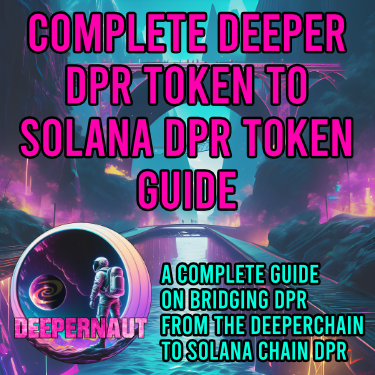 Deeper Network: How to Use The Solana DPR Bridge - Start to Finish