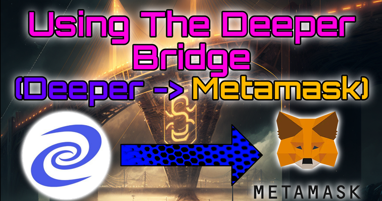 Using the Deeper Bridge to Withdraw DPR to Metamask (BEP20)