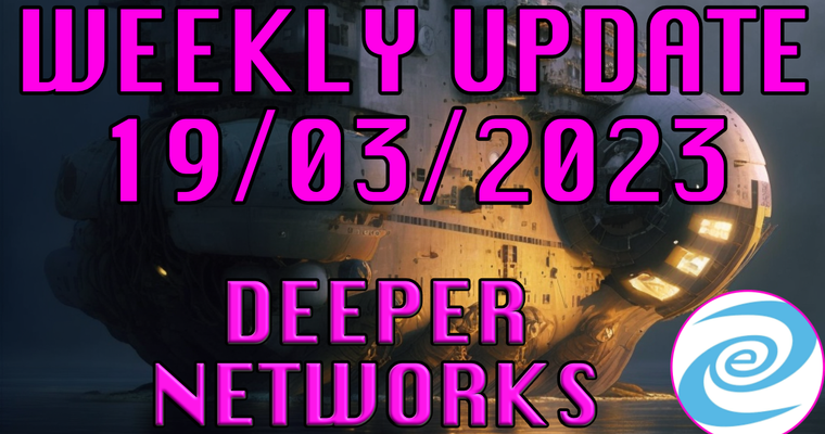 Deeper Network Weekly Update: 19/03/2023