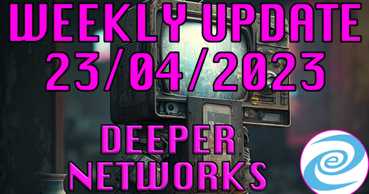 Deeper Network Weekly Update: 23rd April 2023