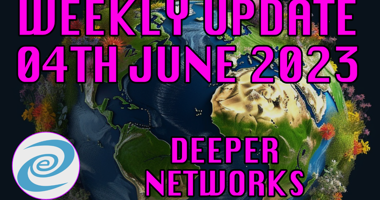 Deeper Network Weekly Update: 04 June 2023