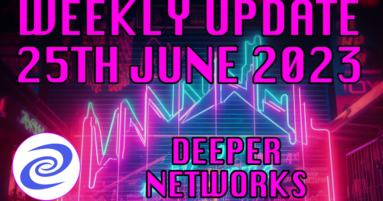 Deeper Network Weekly Update: 25 June 2023