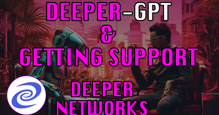 Deeper GPT - Getting Support from Deeper GPT and other Deeper Support Methods