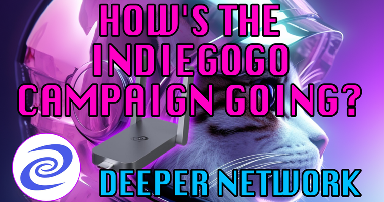 How The Deeper Network Indiegogo is Going - Over £120,000 so far!