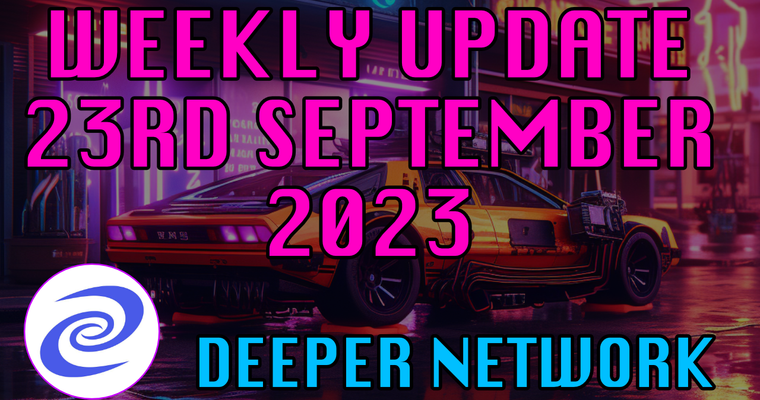 Deeper Network Weekly Update: 24th September 2023